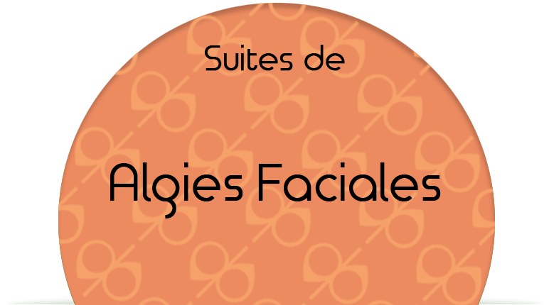 Suites de Algies Faciales