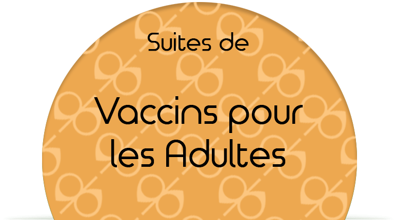 Suites de Vaccins pour les Adultes