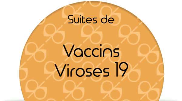 Suites de Vaccins Viroses 19